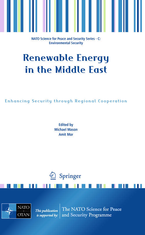 Book cover of Renewable Energy in the Middle East: Enhancing Security through Regional Cooperation (2009) (NATO Science for Peace and Security Series C: Environmental Security)