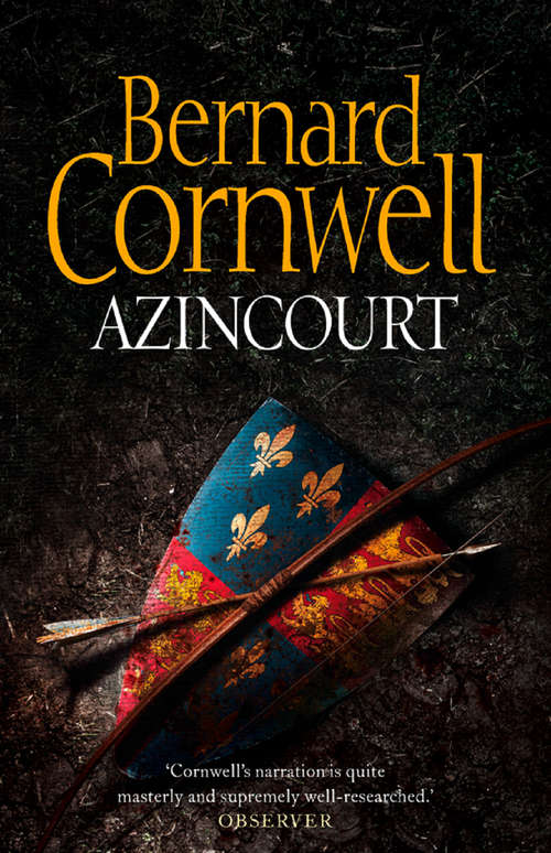 Book cover of Azincourt: A 3-book Collection Of Harlequin, 1356 And Azincourt (ePub edition)
