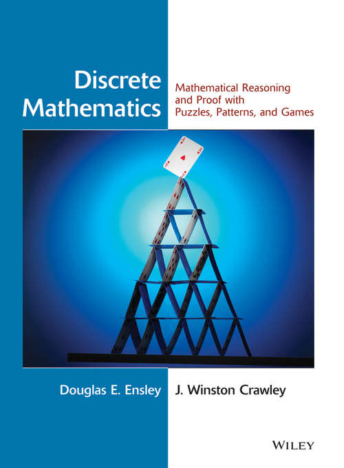 Book cover of Discrete Mathematics: Mathematical Reasoning and Proof with Puzzles, Patterns, and Games