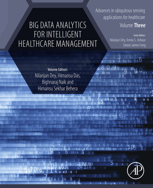 Book cover of Big Data Analytics for Intelligent Healthcare Management (ISSN: Volume 3)