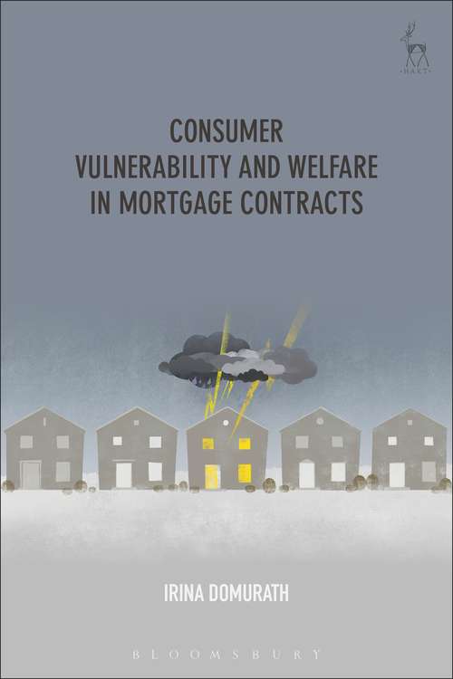 Book cover of Consumer Vulnerability and Welfare in Mortgage Contracts