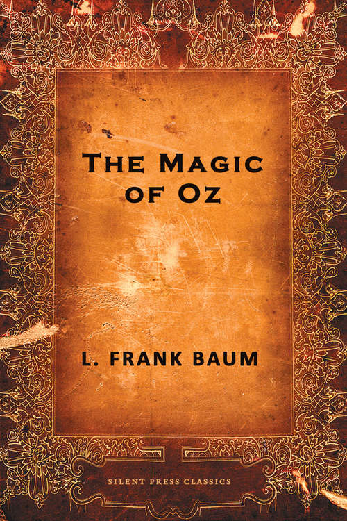 Book cover of The Magic of Oz  (The Land of Oz #13)