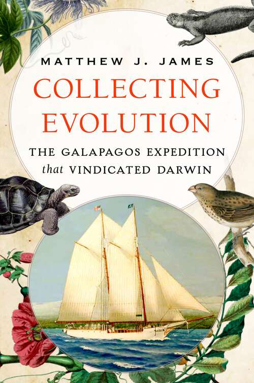 Book cover of Collecting Evolution: The Galapagos Expedition that Vindicated Darwin