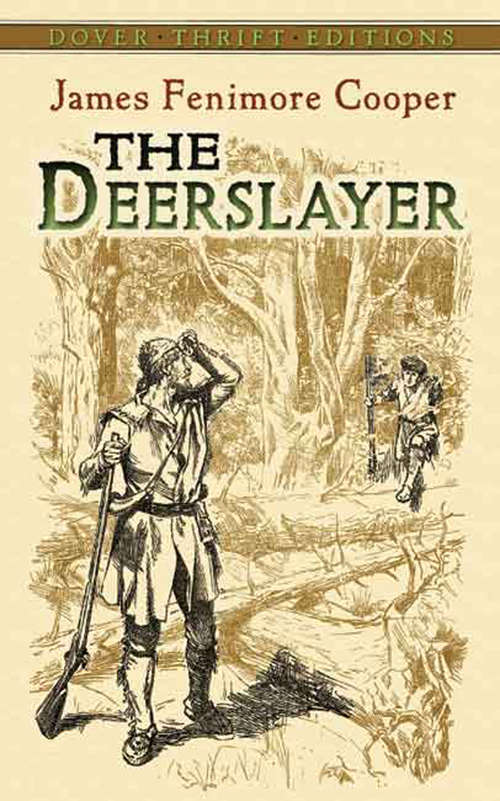 Book cover of The Deerslayer: Or, The First War-path. A Tale... (Dover Thrift Editions)