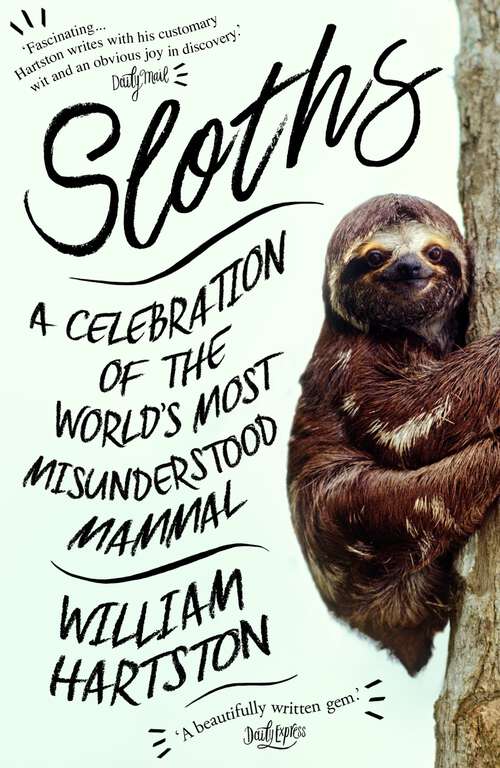 Book cover of Sloths: A Celebration of the World’s Most Misunderstood Mammal (Main)