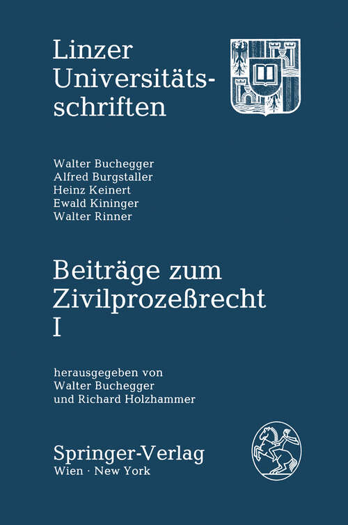 Book cover of Beiträge zum Zivilprozeßrecht (1982) (Linzer Universitätsschriften #1)