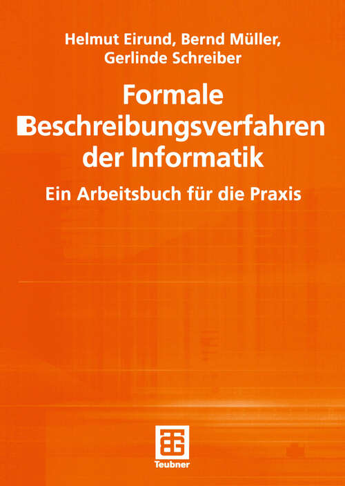 Book cover of Formale Beschreibungsverfahren der Informatik: Ein Arbeitsbuch für die Praxis (2000) (Informatik & Praxis)