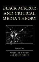 Book cover of Black Mirror and Critical Media Theory (PDF)