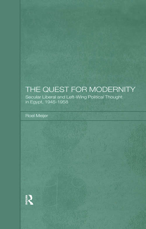 Book cover of The Quest for Modernity: Secular Liberal and Left-wing Political Thought in Egypt, 1945-1958