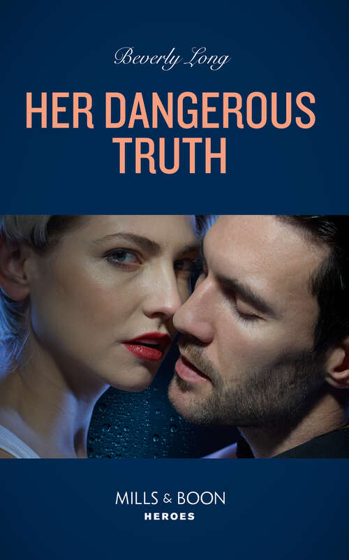 Book cover of Her Dangerous Truth (ePub edition) (Heroes of the Pacific Northwest #3)