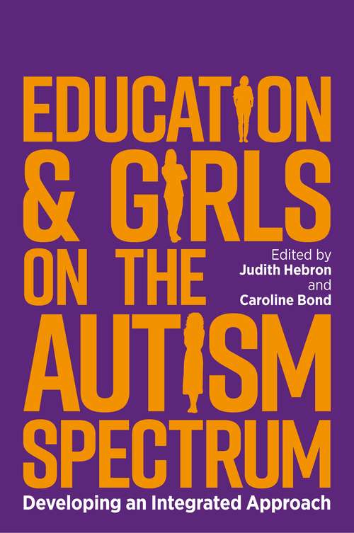 Book cover of Education and Girls on the Autism Spectrum: Developing an Integrated Approach