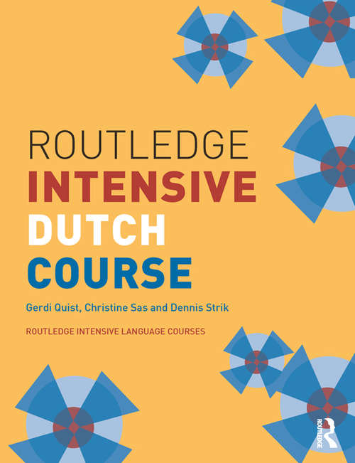 Book cover of Routledge Intensive Dutch Course (Routledge Intensive Language Courses)
