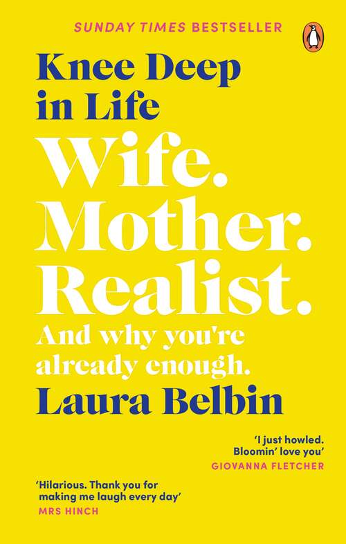 Book cover of Knee Deep in Life: Wife, Mother, Realist… and why we’re already enough