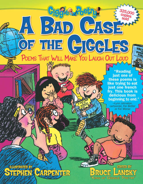 Book cover of Bad Case of the Giggles: Poems That Will Make You Laugh Out Loud (Giggle Poetry Ser.)