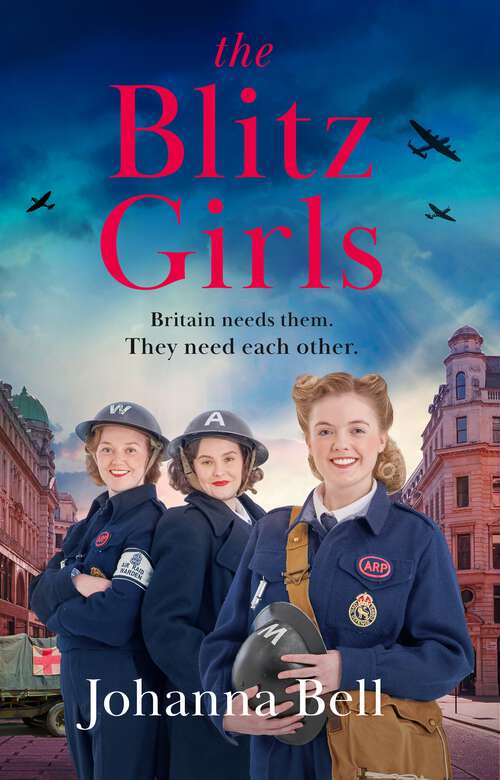 Book cover of The Blitz Girls: A heartwarming and utterly gripping new WW2 series