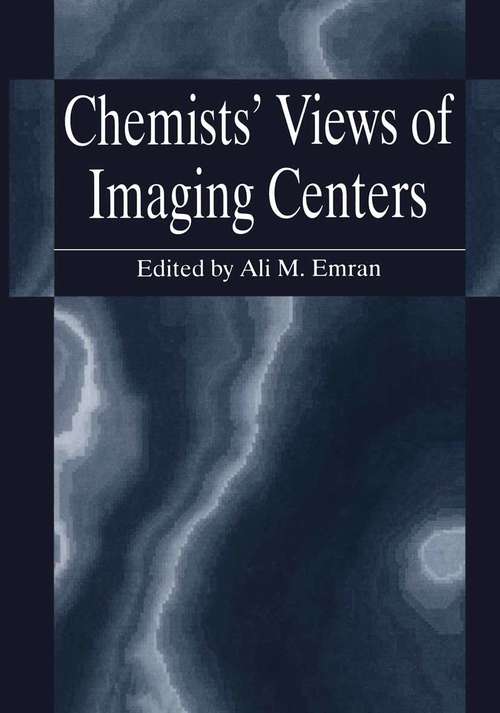 Book cover of Chemists’ Views of Imaging Centers (1995)