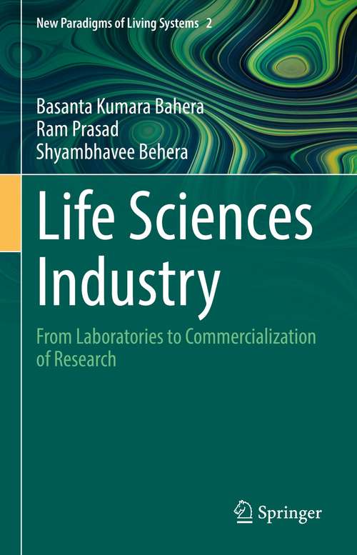 Book cover of Life Sciences Industry: From Laboratories to Commercialization of Research (1st ed. 2021) (New Paradigms of Living Systems #2)