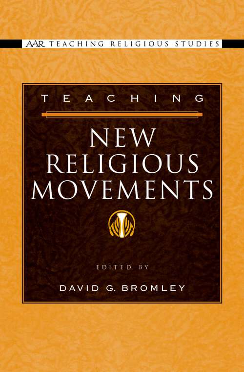 Book cover of Teaching New Religious Movements (AAR Teaching Religious Studies)