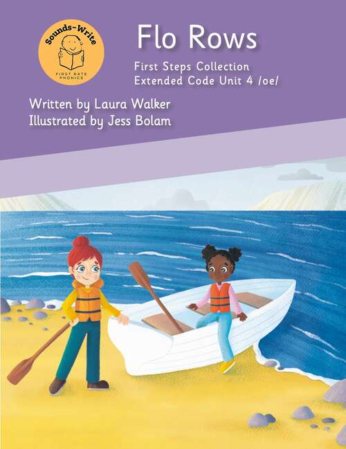 Book cover of Flo Rows: Extended Code Unit 4 /oe/ (Extended Code First Steps Collection)