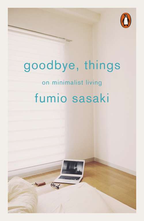 Book cover of Goodbye, Things: On Minimalist Living