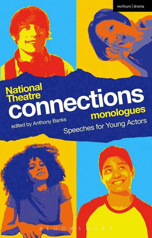 Book cover of National Theatre Connections Monologues: Speeches for Young Actors (Play Anthologies)