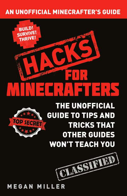 Book cover of Hacks for Minecrafters: An Unofficial Minecrafters Guide (Hacks for Minecrafters #1)