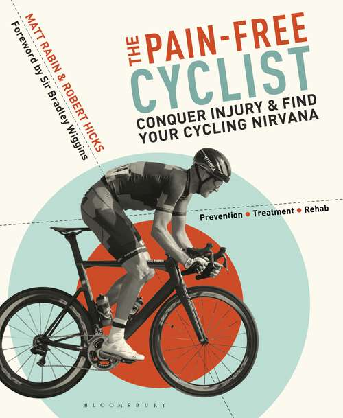 Book cover of The Pain-Free Cyclist: Conquer Injury and Find your Cycling Nirvana