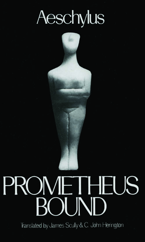 Book cover of Prometheus Bound: Translated From The Greek (classic Reprint) (Greek Tragedy in New Translations)