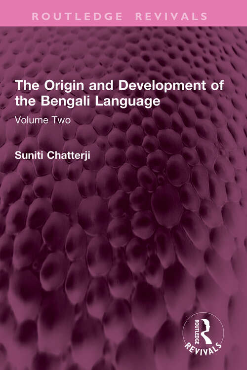 Book cover of The Origin and Development of the Bengali Language: Volume Two (Routledge Revivals)