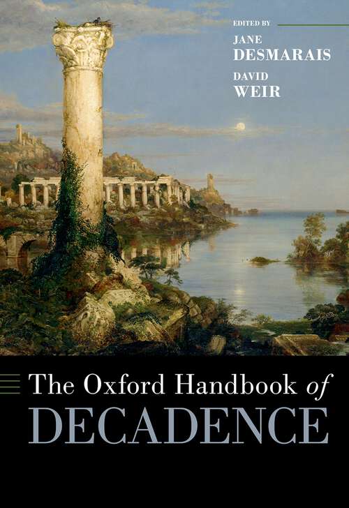 Book cover of The Oxford Handbook of Decadence (Oxford Handbooks)