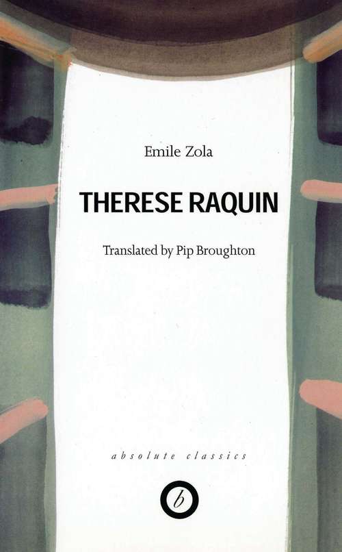 Book cover of Therese Raquin: A Realistic Novel (classic Reprint) (Oberon Classics)