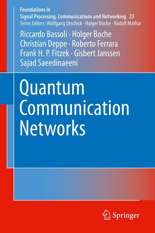Book cover of Quantum Communication Networks (1st ed. 2021) (Foundations in Signal Processing, Communications and Networking #23)