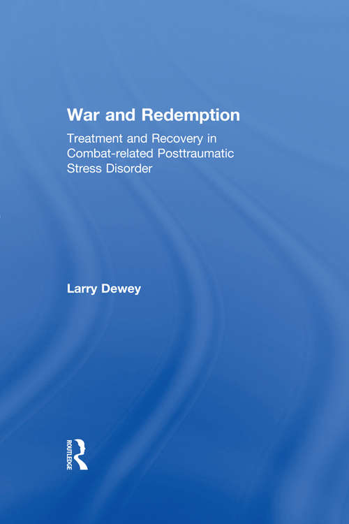 Book cover of War and Redemption: Treatment and Recovery in Combat-related Posttraumatic Stress Disorder