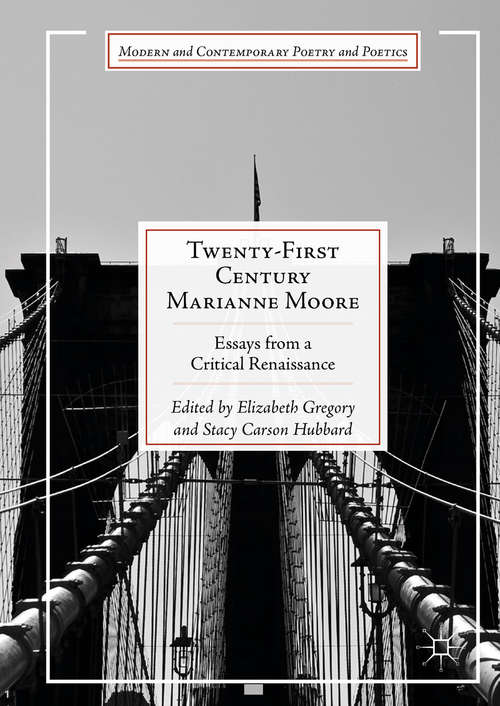 Book cover of Twenty-First Century Marianne Moore: Essays from a Critical Renaissance