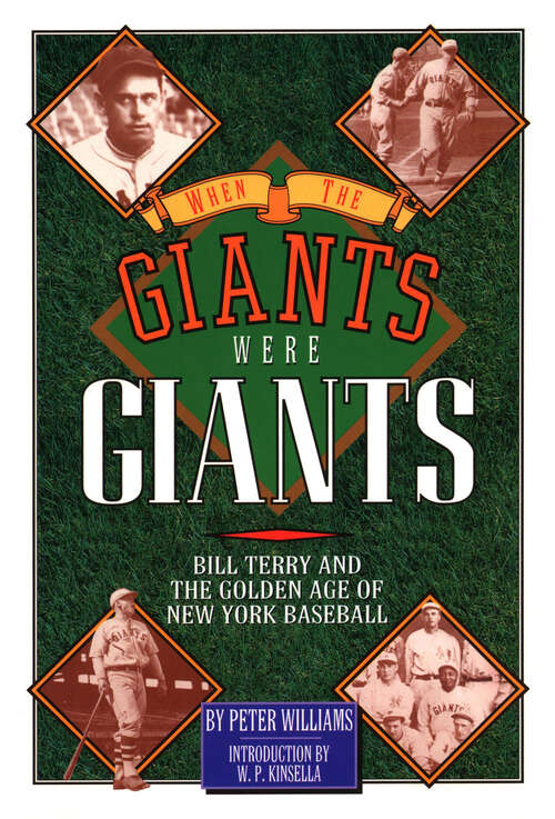 Book cover of When the Giants Were Giants: Bill Terry and the Golden Age of New York Baseball