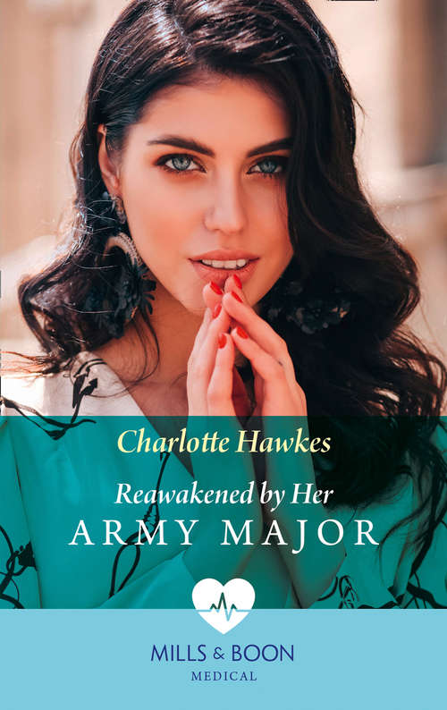 Book cover of Reawakened By Her Army Major: Second Chance With His Army Doc (reunited On The Front Line) / Reawakened By Her Army Major (reunited On The Front Line) (ePub edition) (Reunited on the Front Line #2)