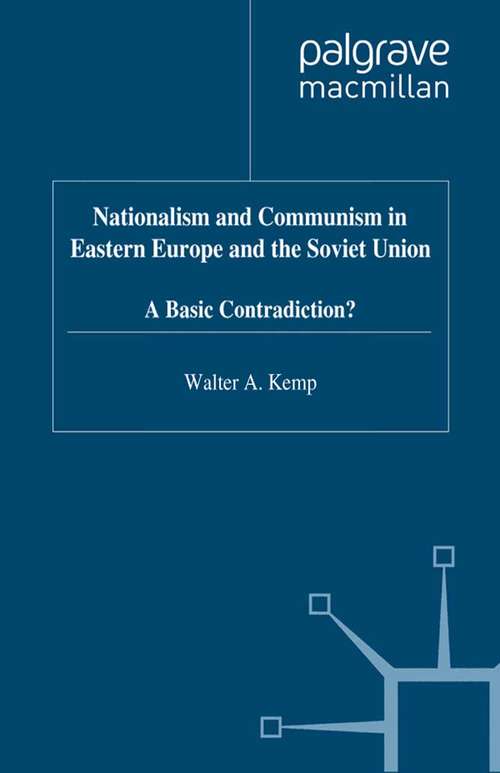 Book cover of Nationalism and Communism in Eastern Europe and the Soviet Union: A Basic Contradiction (1999)