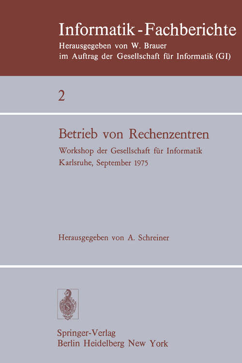 Book cover of Betrieb von Rechenzentren: Workshop der Gesellschaft für Informatik, Karlsruhe, 23.–24. September 1975 (1976) (Informatik-Fachberichte #2)