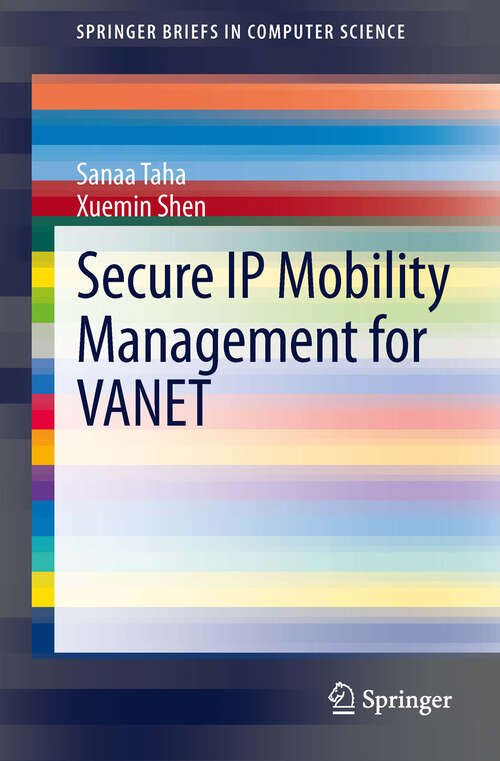 Book cover of Secure IP Mobility Management for VANET (2013) (SpringerBriefs in Computer Science)