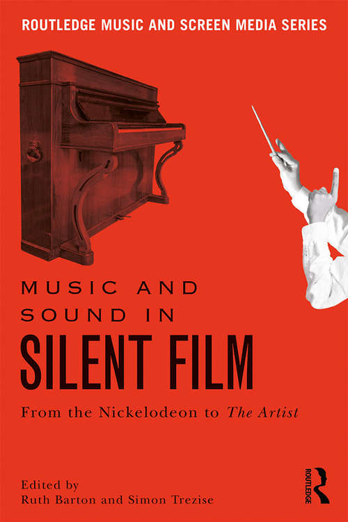 Book cover of Music And Sound In Silent Film: From The Nickelodeon To The Artist (PDF)
