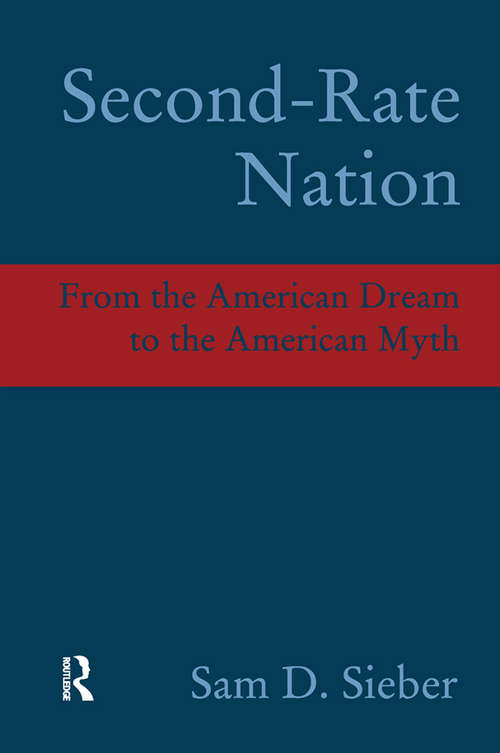 Book cover of Second-Rate Nation: From the American Dream to the American Myth