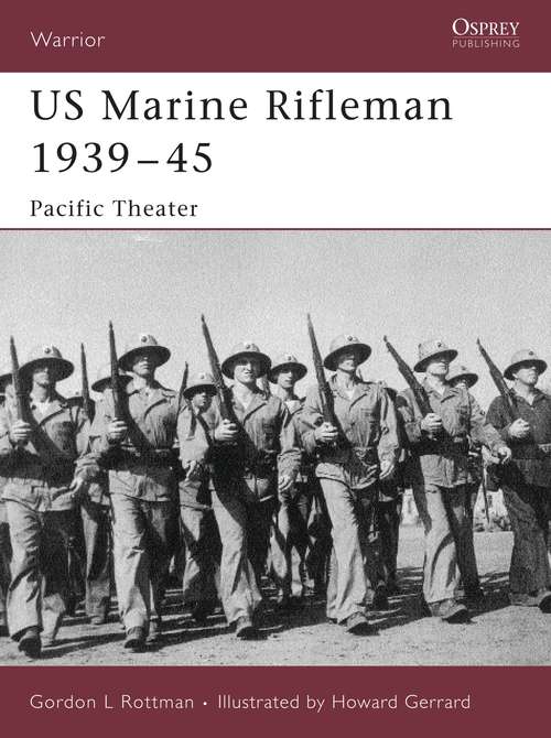Book cover of US Marine Rifleman 1939–45: Pacific Theater (Warrior #112)