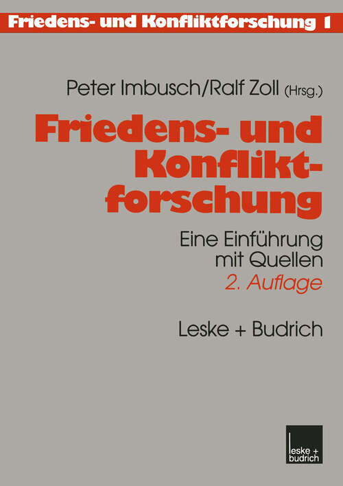 Book cover of Friedens- und Konfliktforschung: Eine Einführung mit Quellen (2. Aufl. 1999) (Friedens- und Konfliktforschung #1)