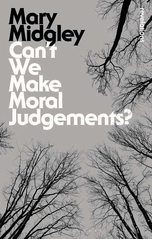 Book cover of Can't We Make Moral Judgements? (Bloomsbury Revelations)
