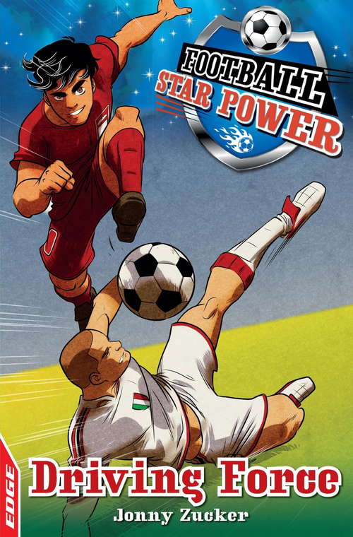 Book cover of Driving Force: Football Star Power: Driving Force (ebook) (EDGE: Football Star Power)