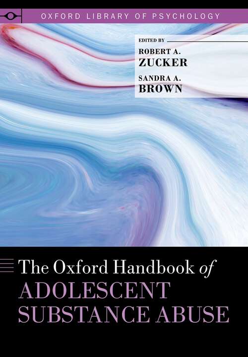 Book cover of The Oxford Handbook of Adolescent Substance Abuse (Oxford Library of Psychology)