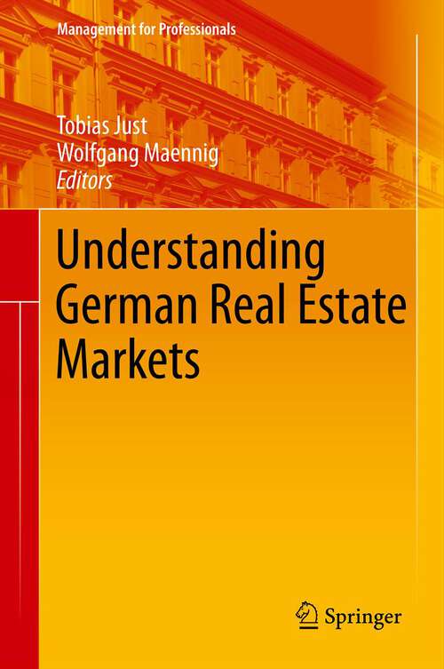 Book cover of Understanding German Real Estate Markets (2012) (Management for Professionals)