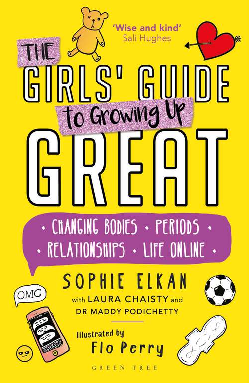Book cover of The Girls' Guide to Growing Up Great: Changing Bodies, Periods, Relationships, Life Online