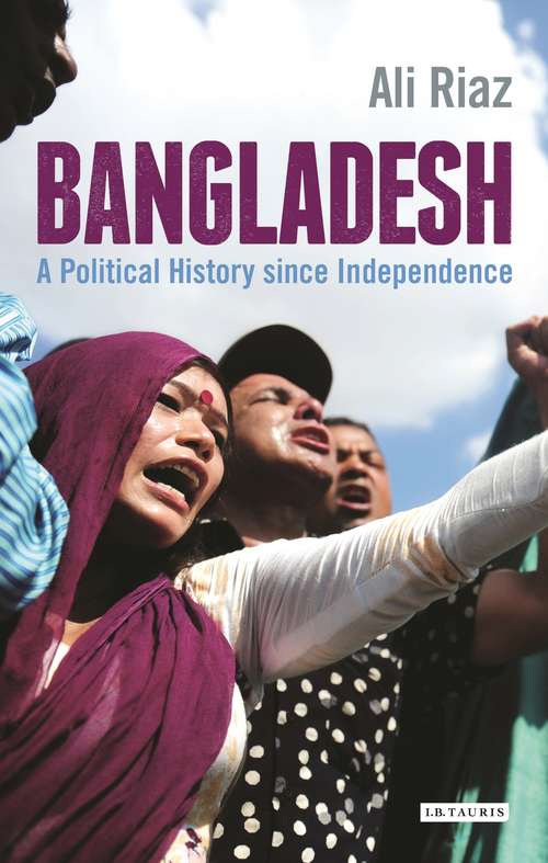 Book cover of Bangladesh: A Political History since Independence (International Library of Twentieth Century History)