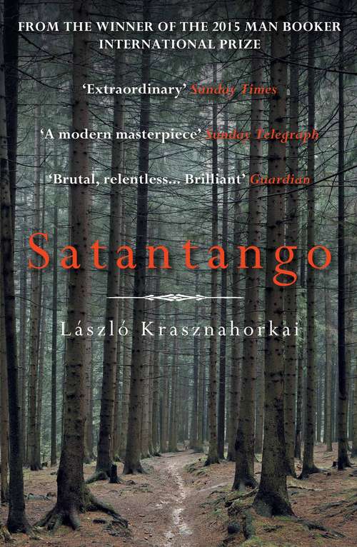 Book cover of Satantango: Winner of the Man Booker International Prize 2015 (Main)